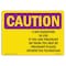 Signmission OSHA RADIATION, X-Ray Radiation In Use If You, 14in X 10in Rigid Plastic, 14" W, 10" H, Landscape OS-CR-P-1014-L-10217 - alternate 1